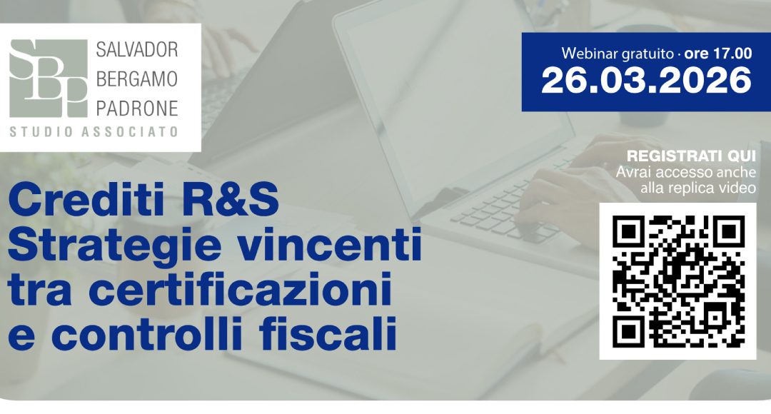 Webinar gratuito |  CREDITI R&S – STRATEGIE VINCENTI TRA CERTIFICAZIONI E CONTROLLI FISCALI